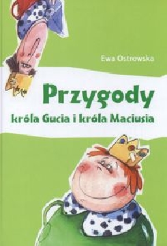 Ok�adka - Przygody kr�la Gucia i kr�la Maciusia 