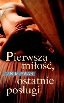 Ok�adka - Pierwsza mi�o��, ostatnie pos�ugi