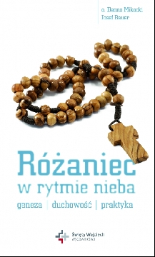 Okładka - Różaniec w rytmie nieba. Geneza, duchowość, praktyka