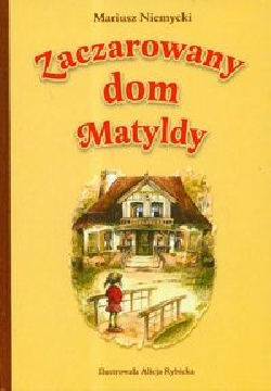 Ok�adka - Zaczarowany dom Matyldy