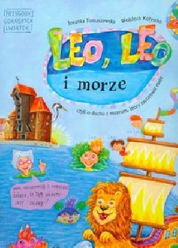 Ok�adka - Leo, Leo i morze, czyli o duchu z muzeum, kt�ry zaczarowa� map�
