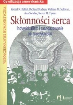Ok�adka - Sk�onno�ci serca. Indywidualizm i zaanga�owanie po ameryka�sku