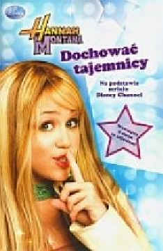 Ok�adka - Hannah Montana. Dochowa� tajemnicy