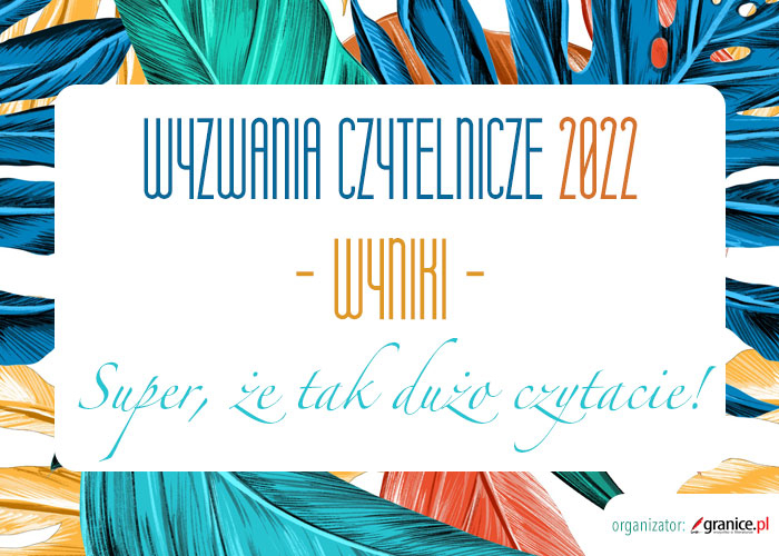 Obrazek w treci Oto laureaci wyzwa czytelniczych serwisu Granice.pl za rok 2022! [jpg]