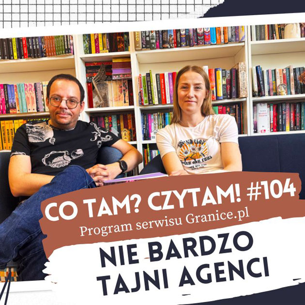 Slider - Nie bardzo tajni agenci. Co tam? Czytam! #104