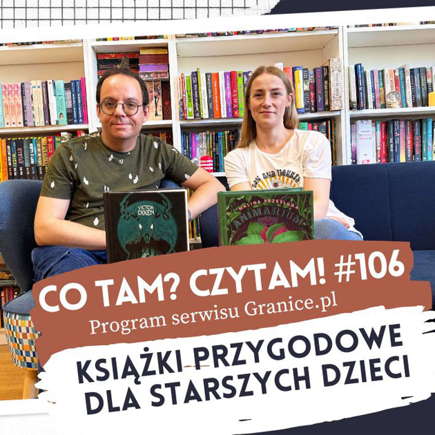Slider - Ksi��ki przygodowe dla starszych dzieci. Co tam? Czytam! #106