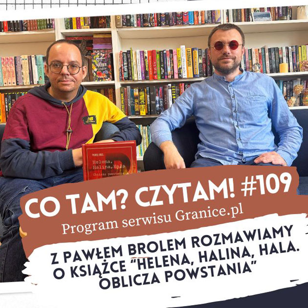 Slider - Pawe� Brol o ksi��ce „Helena, Halina, Hala. Oblicza Powstania". Co tam? Czytam! #109