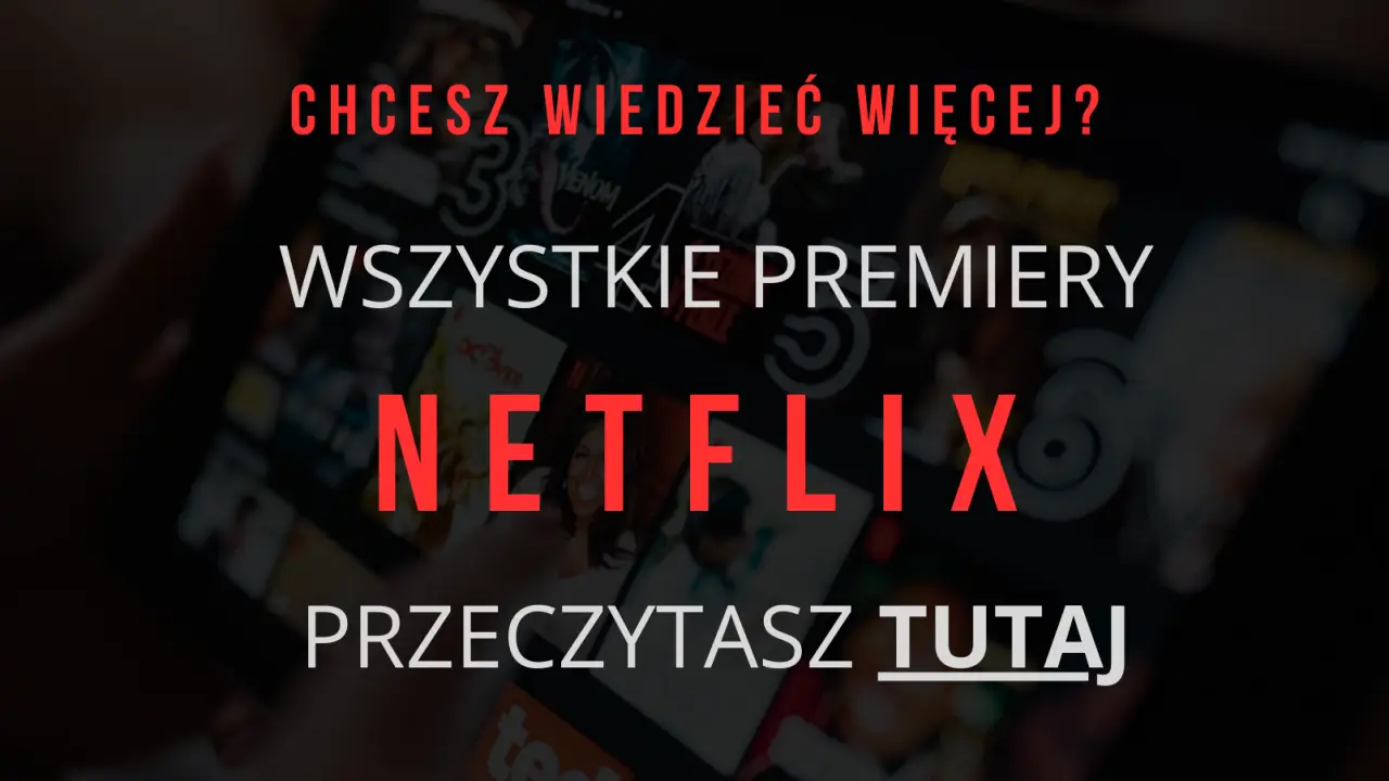 Netflix - premiery i nowości