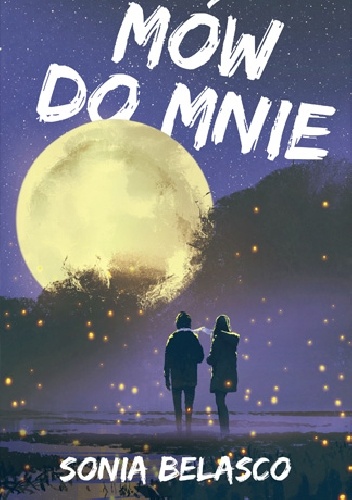 News - Co takiego zobaczy�a? Fragment powie�ci m�odzie�owej „M�w do mnie