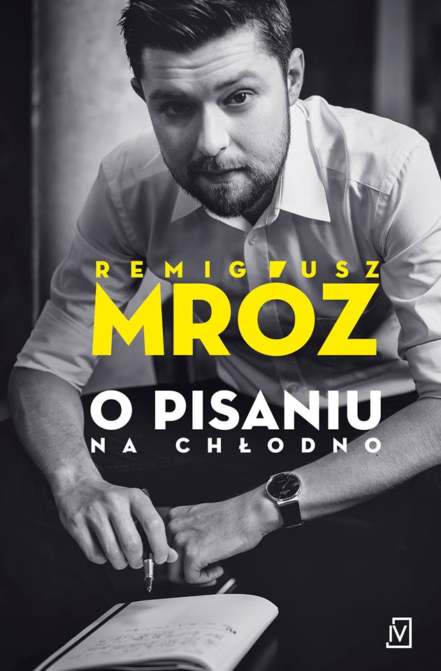 News - Remigiusz Mr�z wydaje autobiograficzny poradnik pisania
