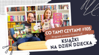 News - Ksiki na Dzie Dziecka. Co tam? Czytam! #105
