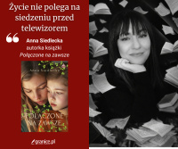 News - Najgorsze to przesta mwi o swoich potrzebach. Anna Siedlecka o samotnoci, macierzystwie i yciu w cieniu rutyny
