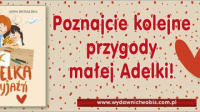 News - Poznajcie nowe przygody małej Adelki! „Adelka i przyjaźń
