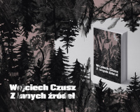 News - Czarne epizody. Fragment ksiki &amp;#8222;Z innych rde" Wojciecha Czusza