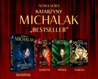News - Nowa seria Katarzyny Michalak! &amp;#8222;Bestseller. Skandal" ju w ksigarniach!