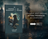 News - Prawda jest drog�, kt�ra prowadzi w ciemno��. „Tropem mordecy. Ad patres