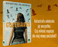 News - Katastrofa odebraa jej wszystko. Czy mio napisze dla niej nowy pocztek? &amp;#8222;Gobiarka" Katarzyny Polanowskiej