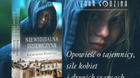 News bbb - Opowieo tajemnicy, sile kobiet i drugich szansach. &amp;#8222;Niewidzialna dziewczyna&quot; Katarzyny Kieleckiej