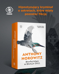 News - Hipnotyzujcy krymina o morderstwach, ktre miay pozosta fikcj. &amp;#8222;Morderstwa w Marble Hall" Anthony'ego Horowitza