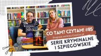 News - Serie kryminalne i szpiegowskie. Co tam? Czytam #85