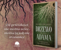 News - Od przesz�o�ci nie mo�na uciec, mo�na j� jedynie zrozumie�. „Las. Drzewo Adama
