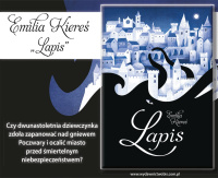 News - Czy dwunastoletnia dziewczynka zdoa zapanowa nad gniewem Poczwary i ocali miasto przed miertelnym niebezpieczestwem? &amp;#8222;Lapis" Emilii Kiere