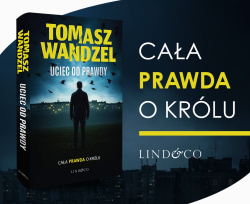 News - Caa prawda o Krlu. &amp;#8222;Uciec od prawdy" Tomasza Wandzla