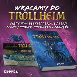 News - Wracamy do Trollheim! &amp;#8222;Krlowa pajkw" Arne Lindmo