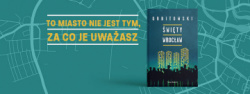 News - To miasto nie jest tym, za co je uwaasz. &amp;#8222;wity Wrocaw&quot; ukasza Orbitowskiego