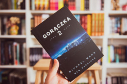 News - Jeśli tu zostaniesz, będzie po tobie. Fragment powieści „Gorączka 2