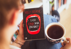 News - I tak nikt mi nie uwierzy. Fragment ksiki „I co ona ma zrobi