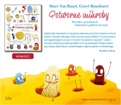 News - wiat pod mikroskopem. „Potworne mikroby. Wszystko o przydatnych bakteriach i podych wirusach