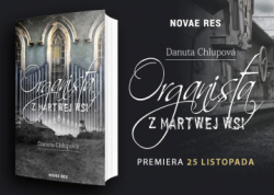 News - Cena za zdrad jest wysoka, nawet jeli... zdrady nigdy nie byo. &amp;#8222;Organista z martwej wsi&quot; Danuty Chlupovej