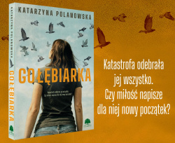 News - Katastrofa odebraa jej wszystko. Czy mio napisze dla niej nowy pocztek? &amp;#8222;Gobiarka" Katarzyny Polanowskiej
