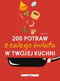 News - 200 potraw z caego wiata w Twojej kuchni. Oto nowy kulinarny przewodnik podrnikw!