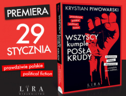 News - Chcę z pana pomocą wejść do sejmu... Fragment książki „Wszyscy kumple posła Krudy
