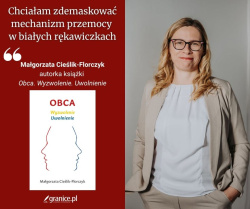 News - Przemoc w biaych rkawiczkach. Magorzata Cielik-Florczyk o manipulacji, narcyzmie i drodze do wolnoci