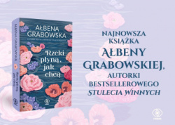 News - Oto nowa ksika autorki &quot;Stulecia Winnych&quot;! Poznaj powie &quot;Rzeki pyn, jak chc&quot;