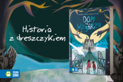 News bbb - Historia z dreszczykiem. &amp;#8222;Dom na wzgrzu&quot; Kelly Ngai i Mikki Lish