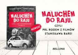 News bbb - &amp;#8222;Do domu wrcimy&amp;#8230;&amp;#8221; Fragment ksiki &amp;#8222;Maluchem do raju&quot;