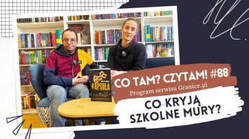 news - Co kryj� szkolne mury? Krymina�y ze szko�� w tle. Co tam? Czytam #88 