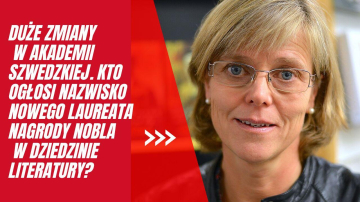 news - Du�e zmiany w Akademii Szwedzkiej. Kto og�osi nazwisko nowego laureata Nagrody Nobla w dziedzinie literatury?