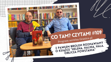 news - Pawe� Brol o ksi��ce „Helena, Halina, Hala. Oblicza Powstania". Co tam? Czytam! #109