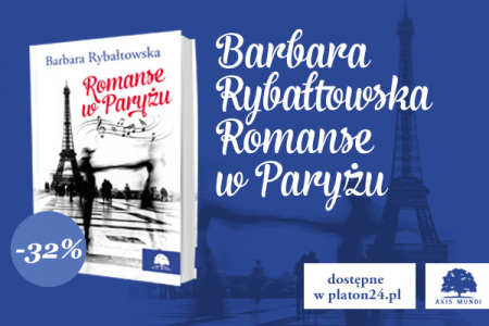 News - Romanse w Paryu Barbary Rybatowskiej teraz -32% na www.platon24.pl