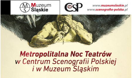 News - Metropolitalna Noc Teatrw w Centrum Scenografii Polskiej i w Muzeum lskim!