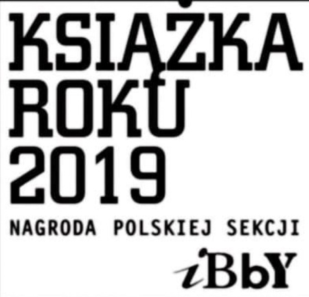 News - Oto najlepsze ksiki dla dzieci i modziey 2019! Znamy nominacje do tytuu Ksiki Roku 2019 polskiej sekcji IBBY