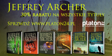 News - Wszystkie ksiki Jeffrey'a Archera 30% taniej w ksigarni platon24.pl