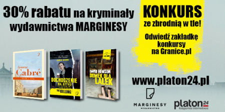 News - Tylko teraz zbrodnicze 30% rabatu na wszystkie kryminay Wydawnictwa Marginesy w ksigarni www.platon24.pl