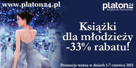 News - Teraz 33% rabatu na ca literatur modzieow w ksigarni internetowej www.platon24.pl