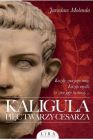 okadka - Kaligula. Pi twarzy cesarza